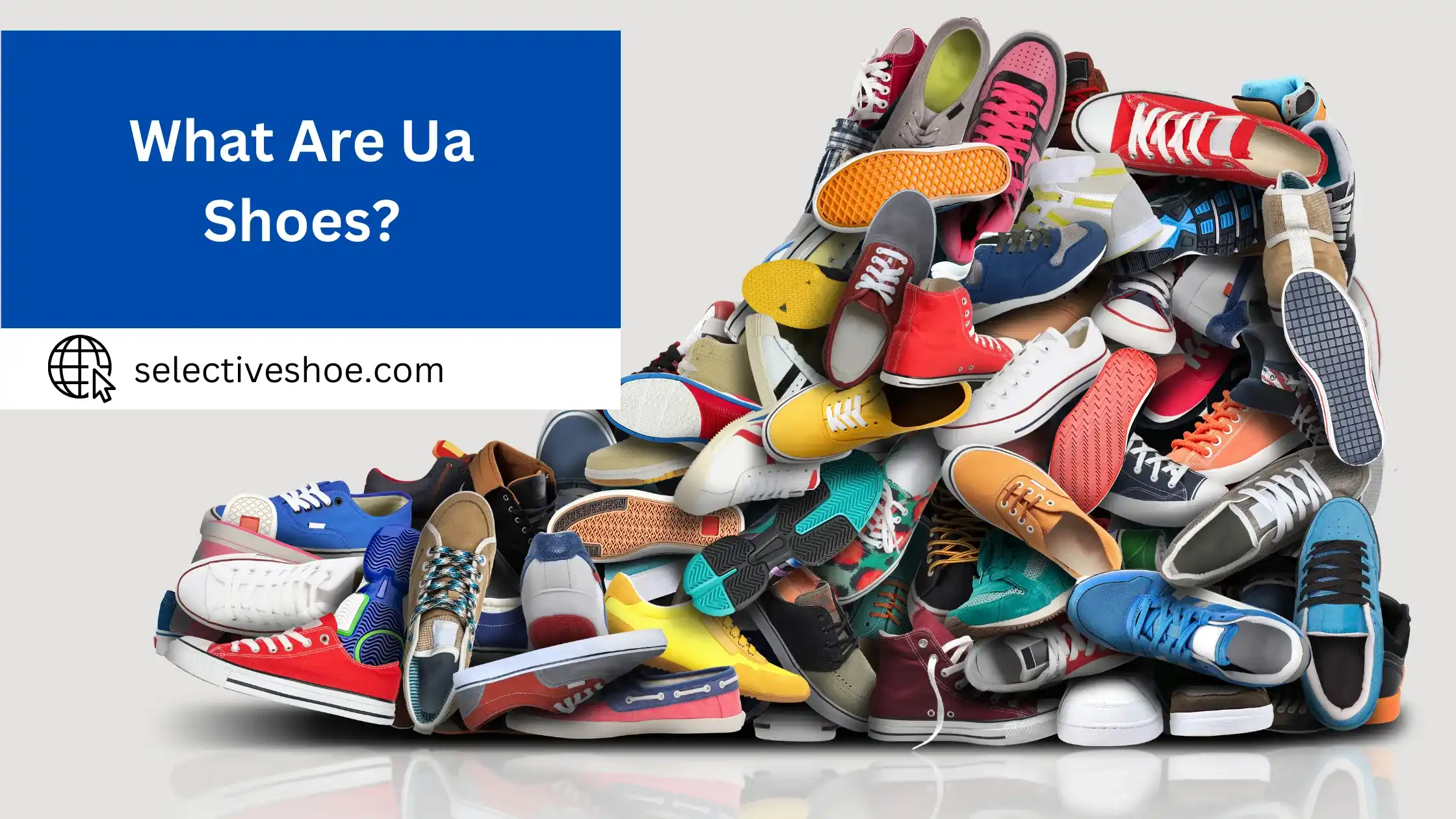 What Are Ua Shoes? Effective And Easiest Guide