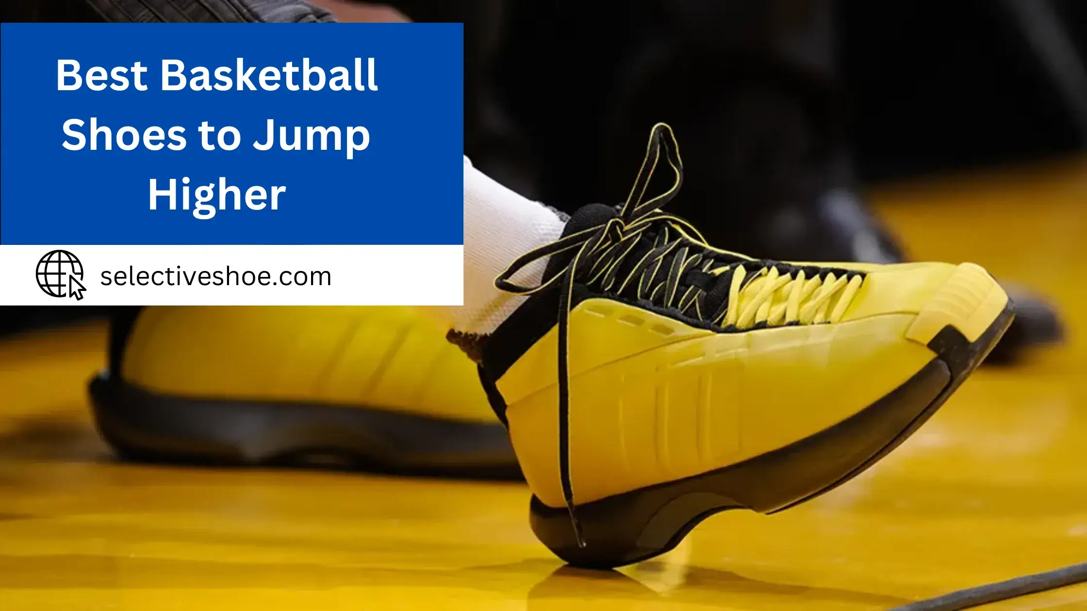 Revealing Top 10 Best Basketball Shoes to Jump Higher