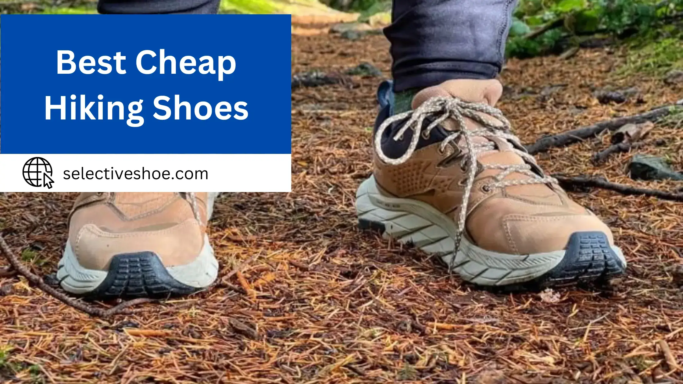 Best Cheap Hiking Shoes - A Comprehensive Guide