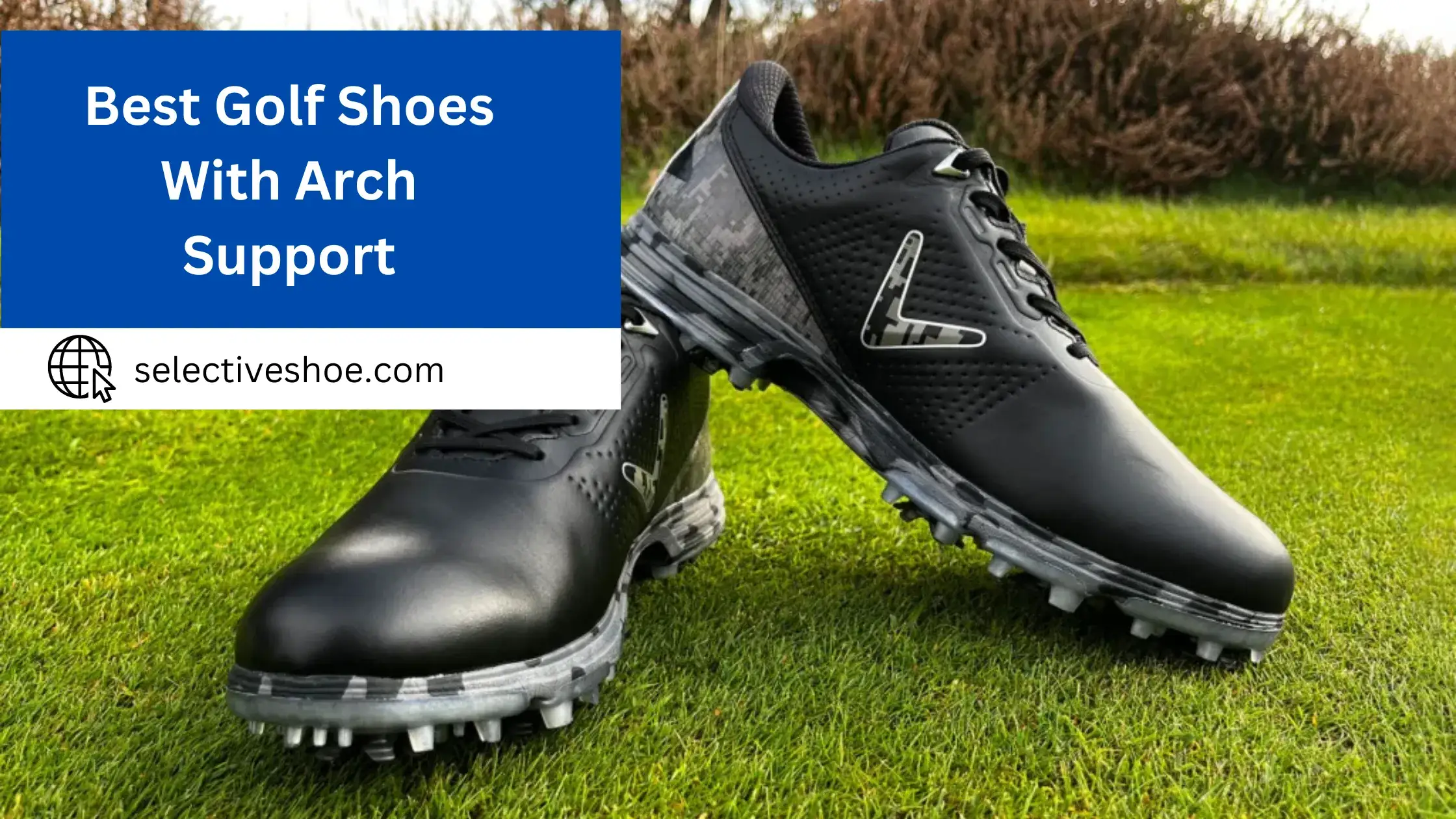 Best Golf Shoes With Arch Support - (An In-Depth Guide)