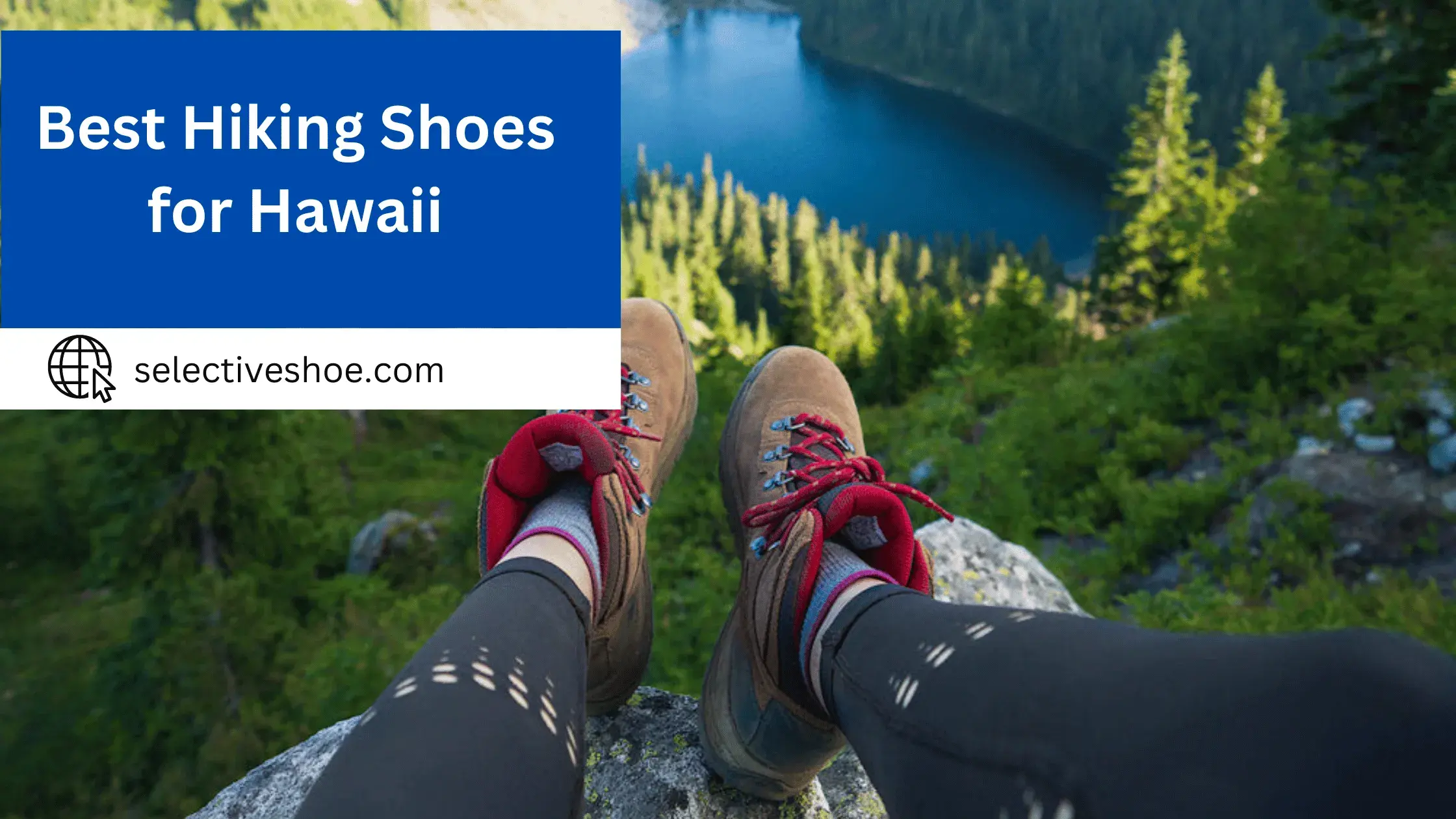 Best Hiking Shoes For Hawaii - (An In-Depth Guide)