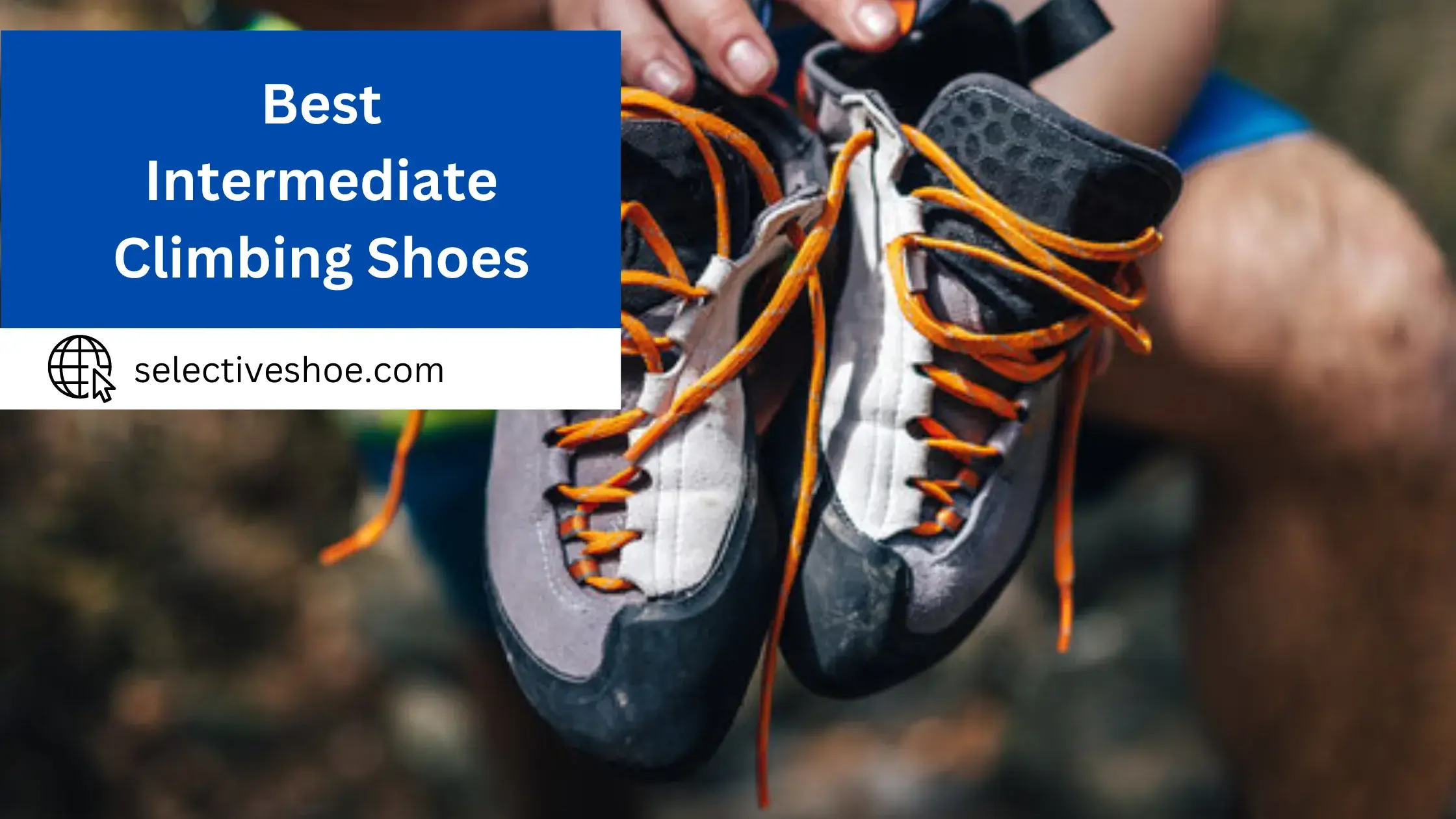 Best Intermediate Climbing Shoes - (An In-Depth Guide)