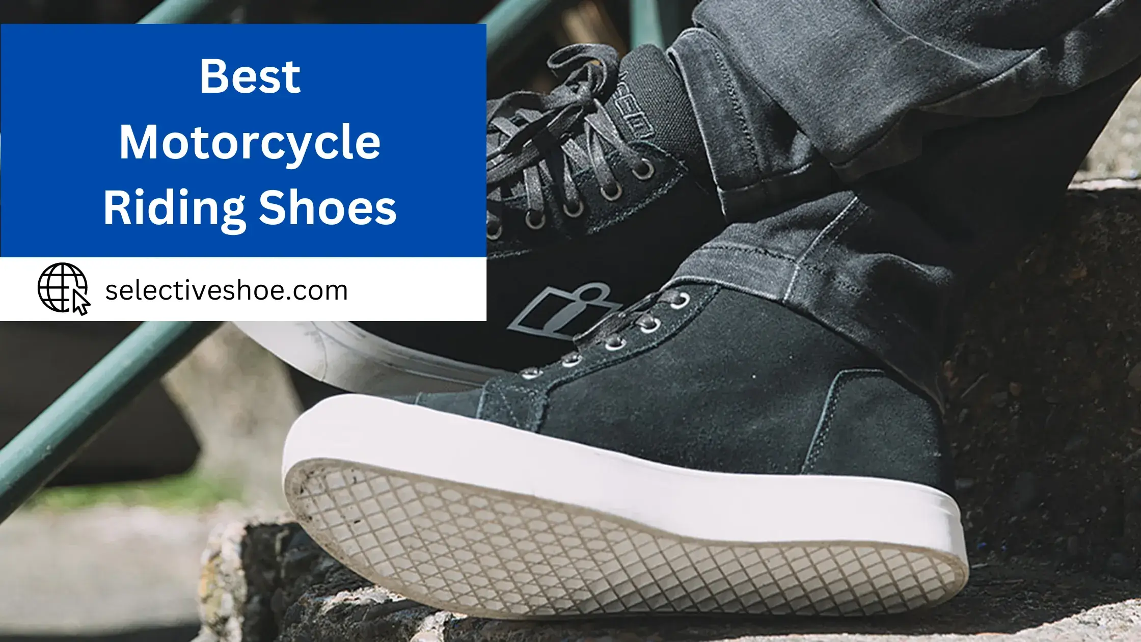 Best Motorcycle Riding Shoes - A Comprehensive Guide