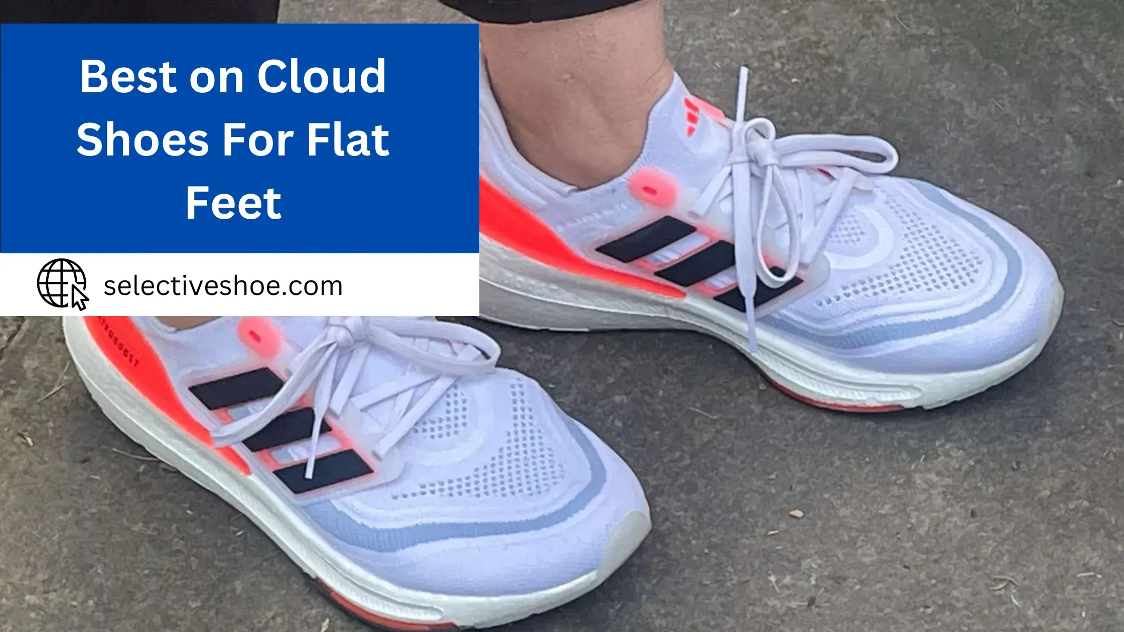Best On Cloud Shoes For Flat Feet - A Comprehensive Guide