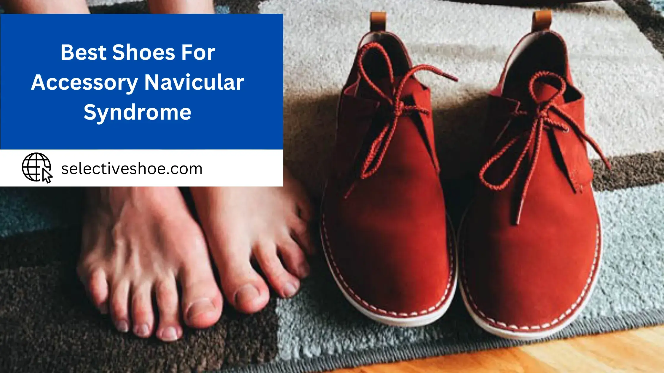 Best Shoes For Accessory Navicular Syndrome - Expert Choice