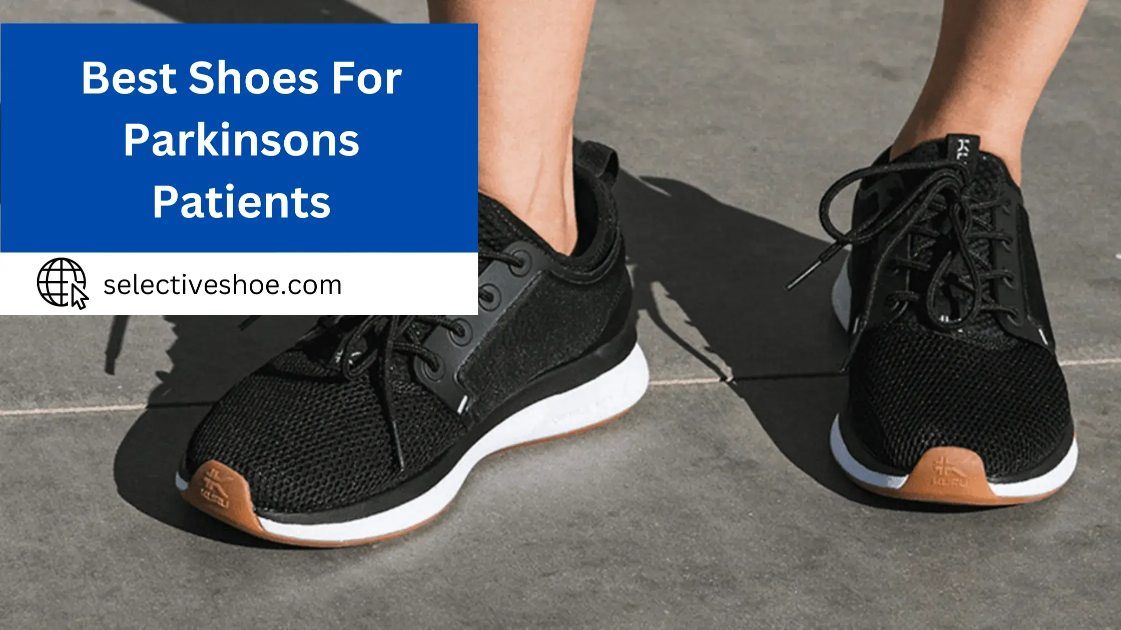 Best Shoes For Parkinsons Patients - (An In-Depth Guide)