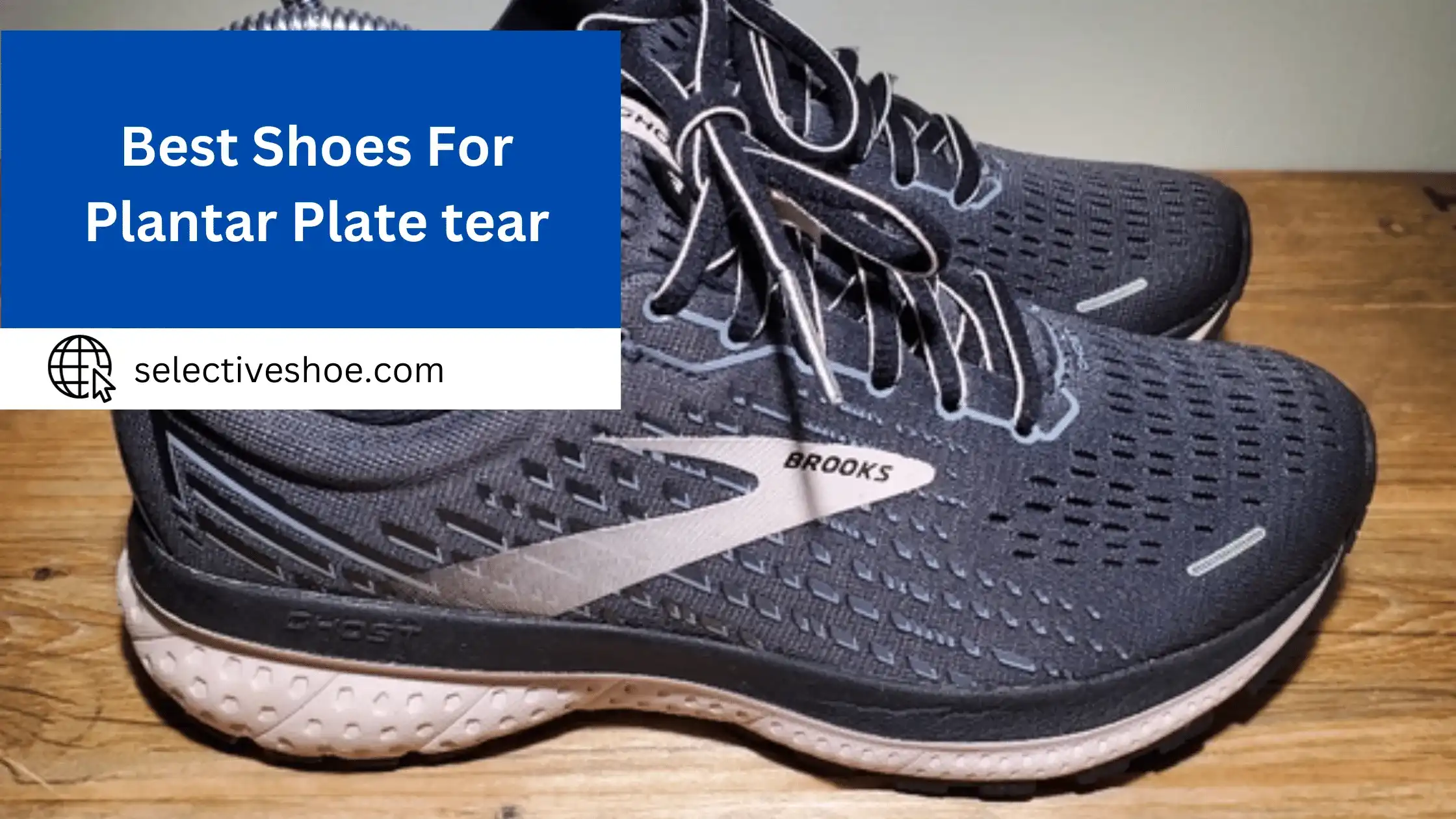 Best Shoes For Plantar Plate Tear - Expert Choice