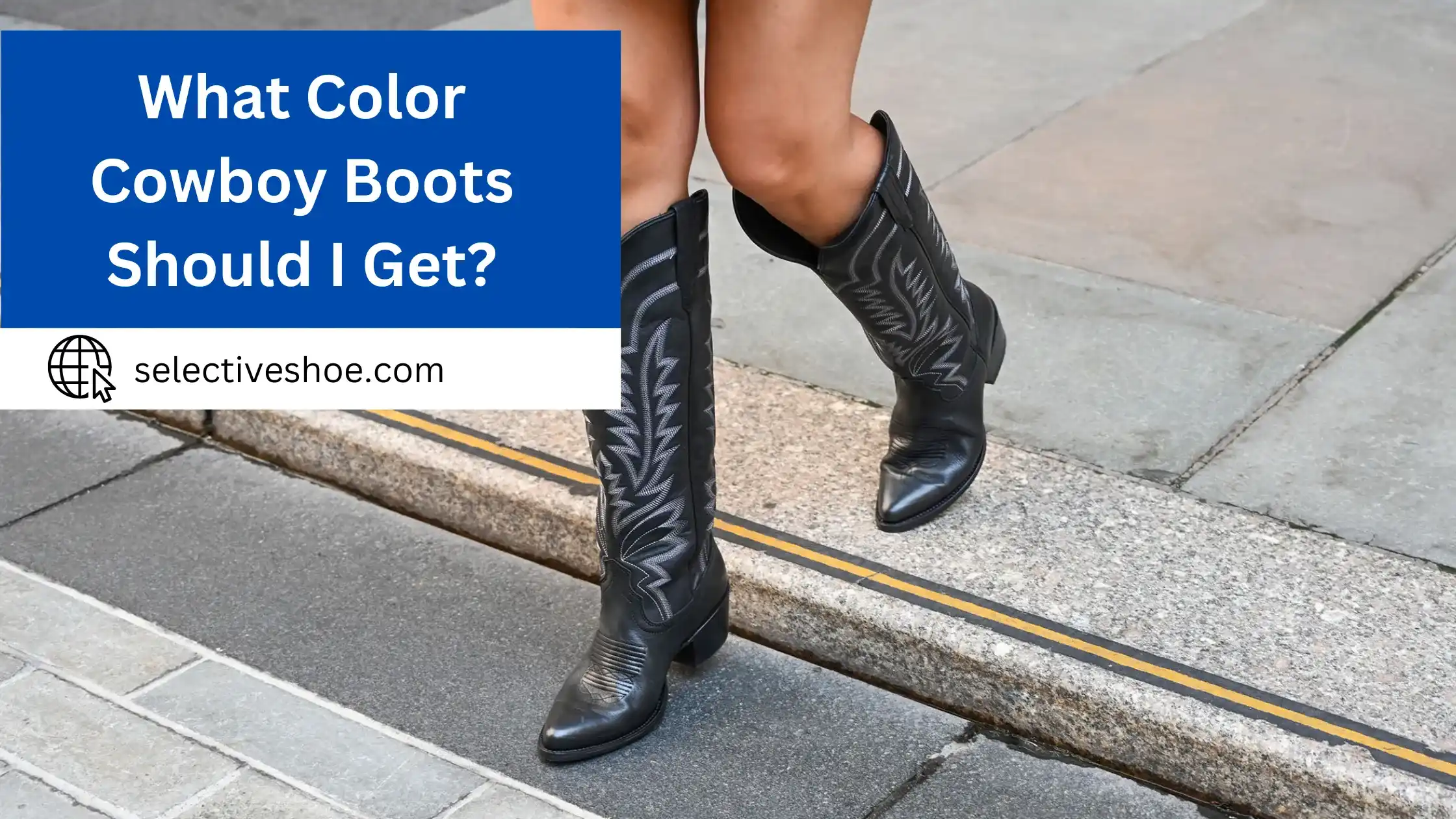 What Color Cowboy Boots Should I Get? (Easy Steps)