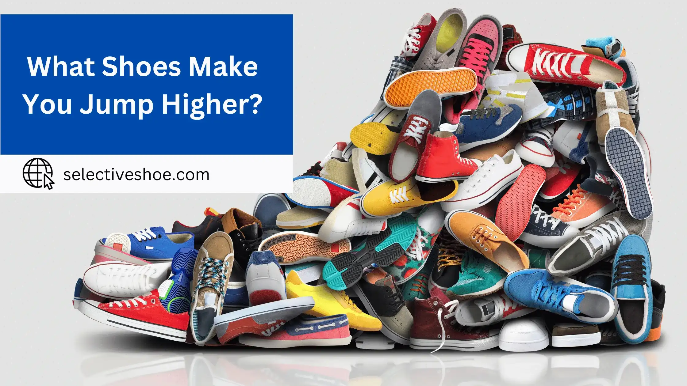 What Shoes Make You Jump Higher? A Detailed Analysis