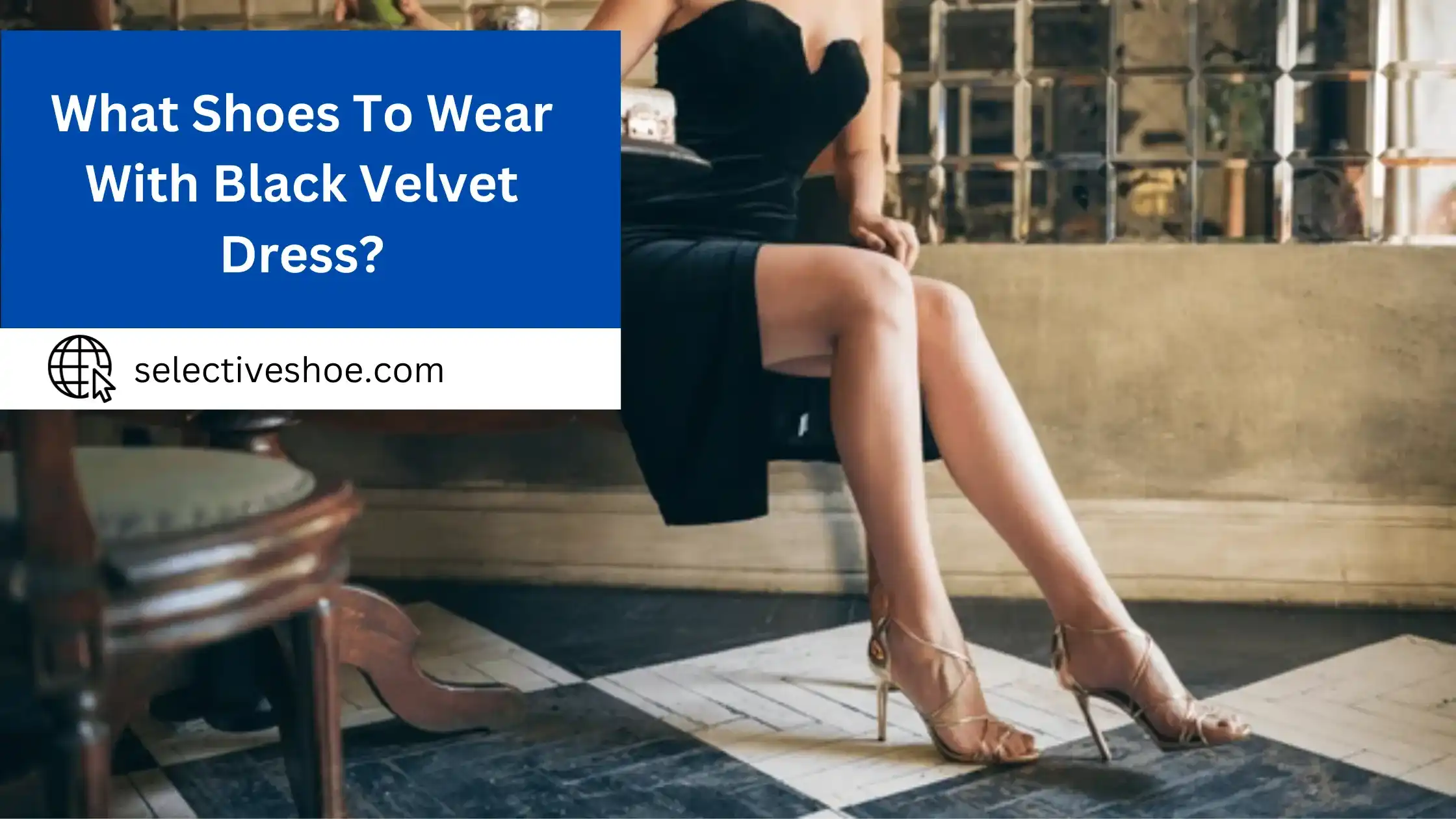 What Shoes To Wear With Black Velvet Dress? Footwear Sense