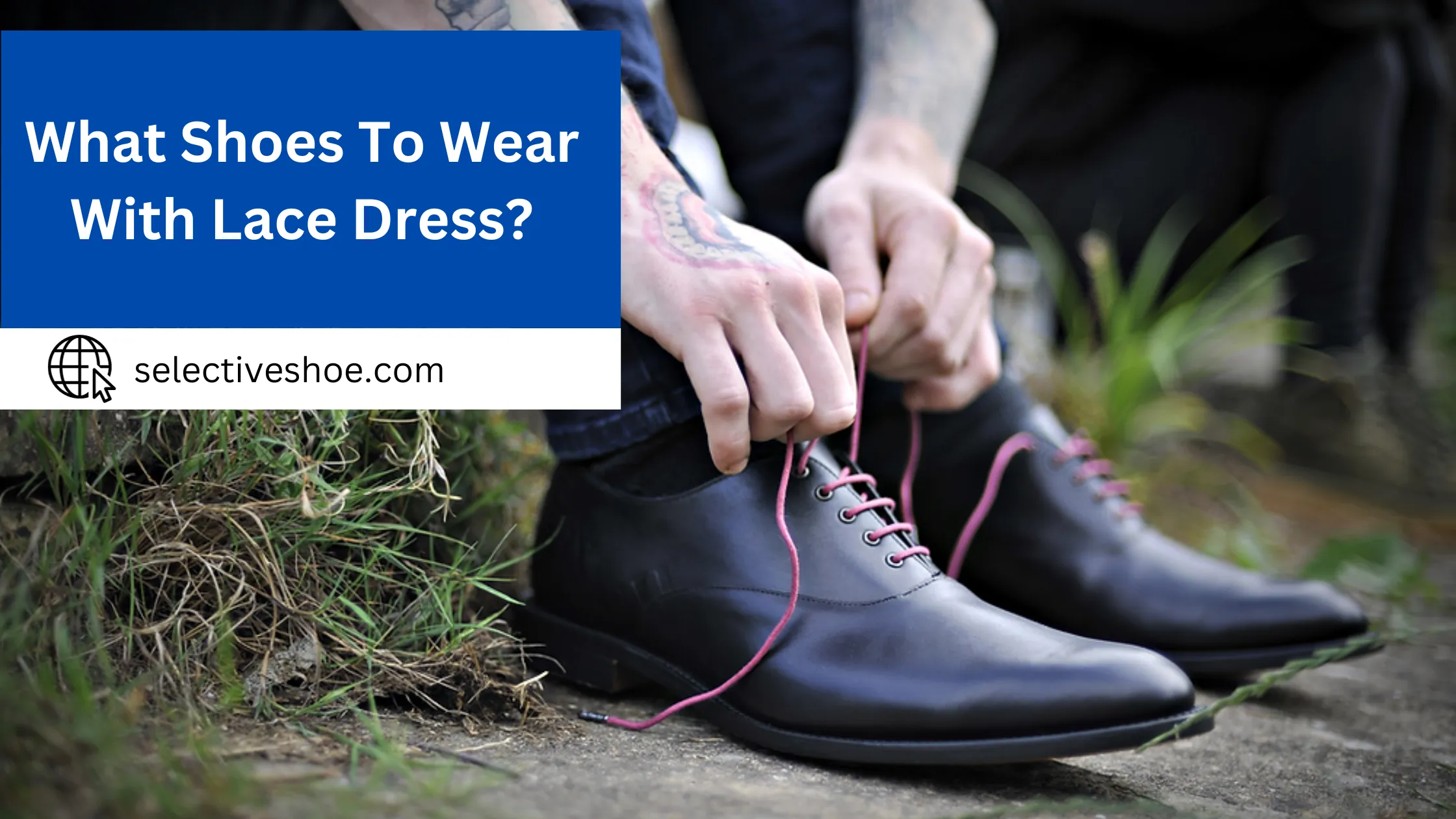 What Shoes To Wear With Lace Dress? A Comprehensive Guide